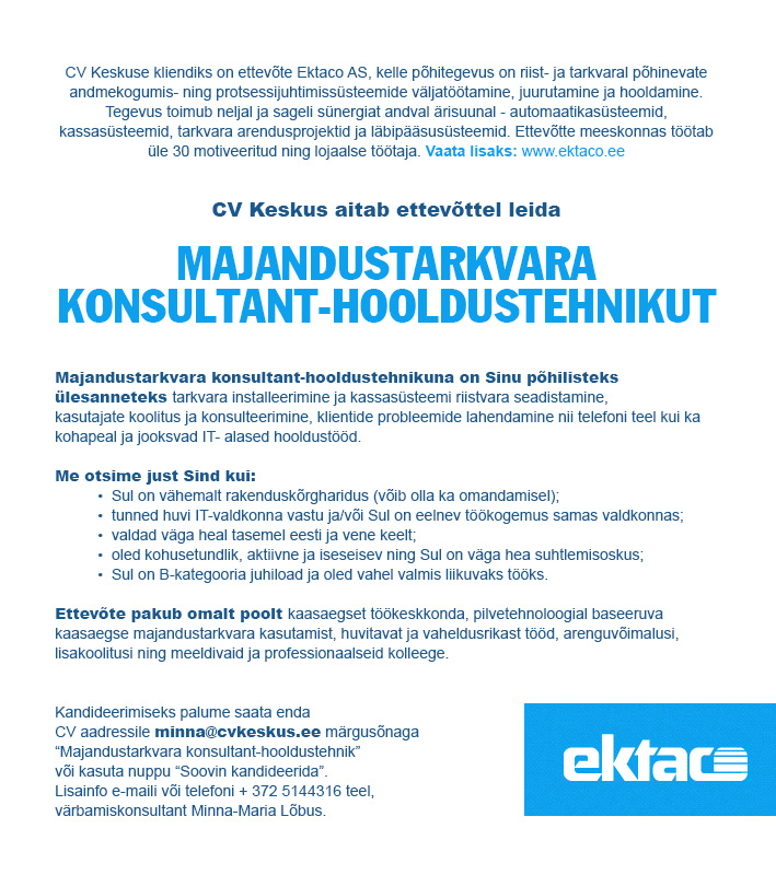 CV KESKUS OÜ Ektaco AS otsib majandustarkvara konsultant-hooldustehnikut