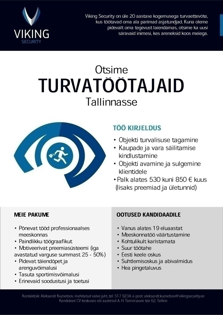 Viking Security AS Turvatöötaja Tallinnasse, palk alates 530 kuni 850 eurot kuus, lisaks preemiad ja ületunnid 