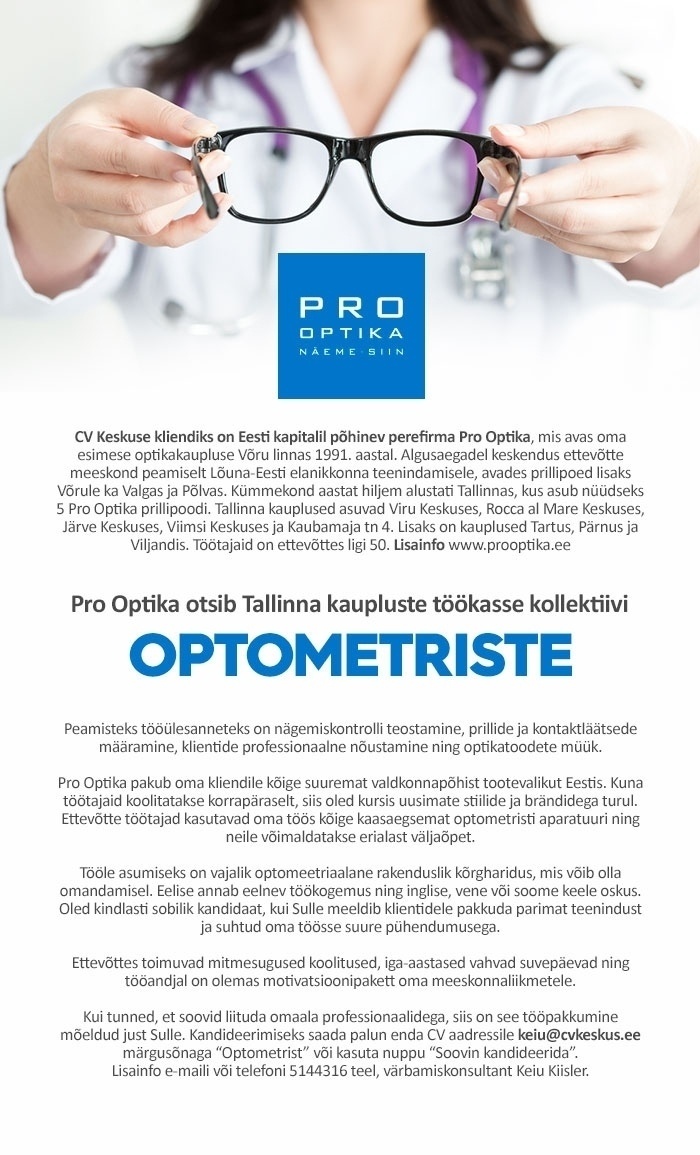 CV KESKUS OÜ Pro Optika otsib kauplustesse optometriste