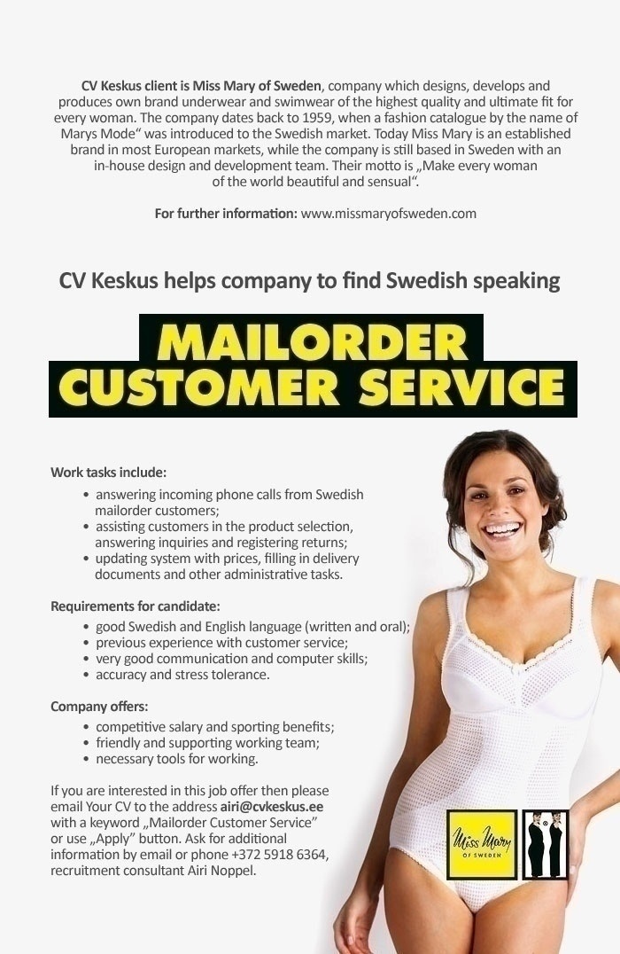 CV KESKUS OÜ Miss Mary of Sweden is looking for Swedish speaking MAILORDER CUSTOMER SERVICE