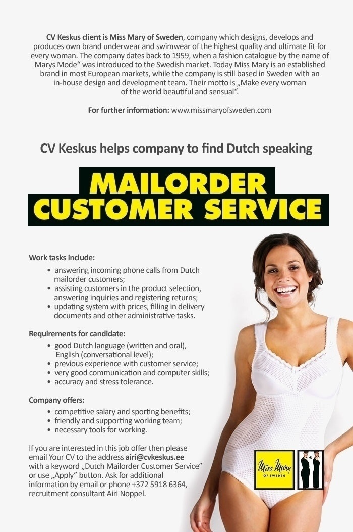 CV KESKUS OÜ Miss Mary of Sweden is looking for Dutch speaking MAILORDER CUSTOMER SERVICE