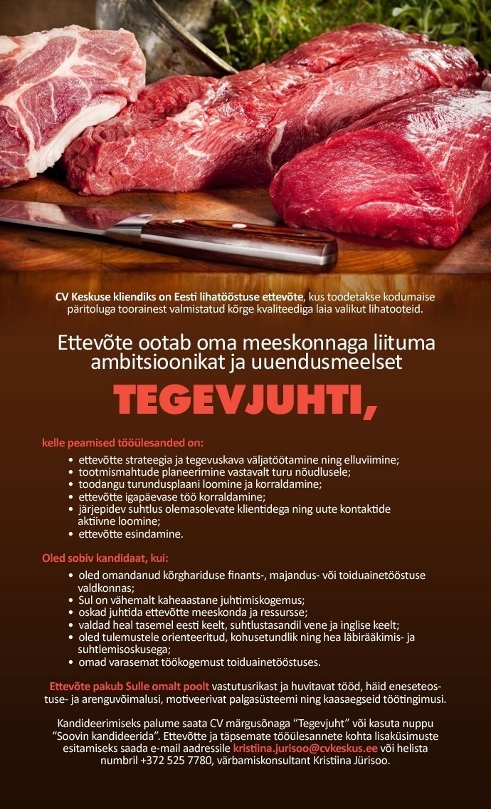 CV KESKUS OÜ Lõuna-Eesti lihatööstuse tegevjuht 