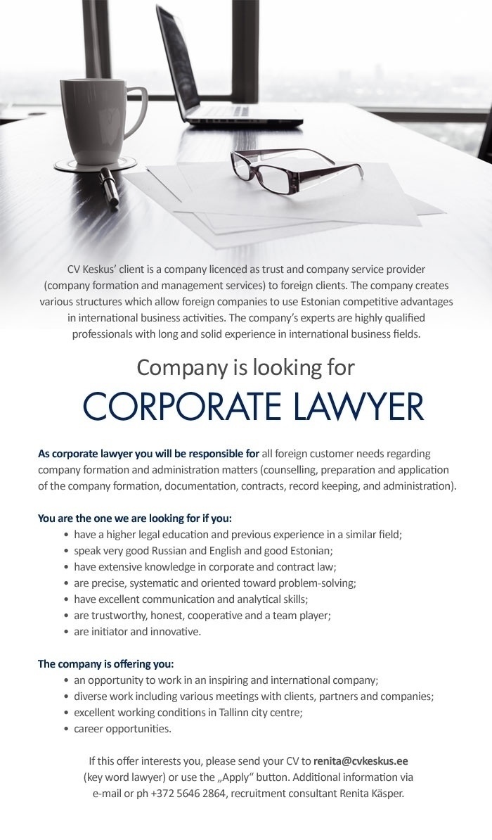 CV KESKUS OÜ CV Keskus client is looking for corporate lawyer