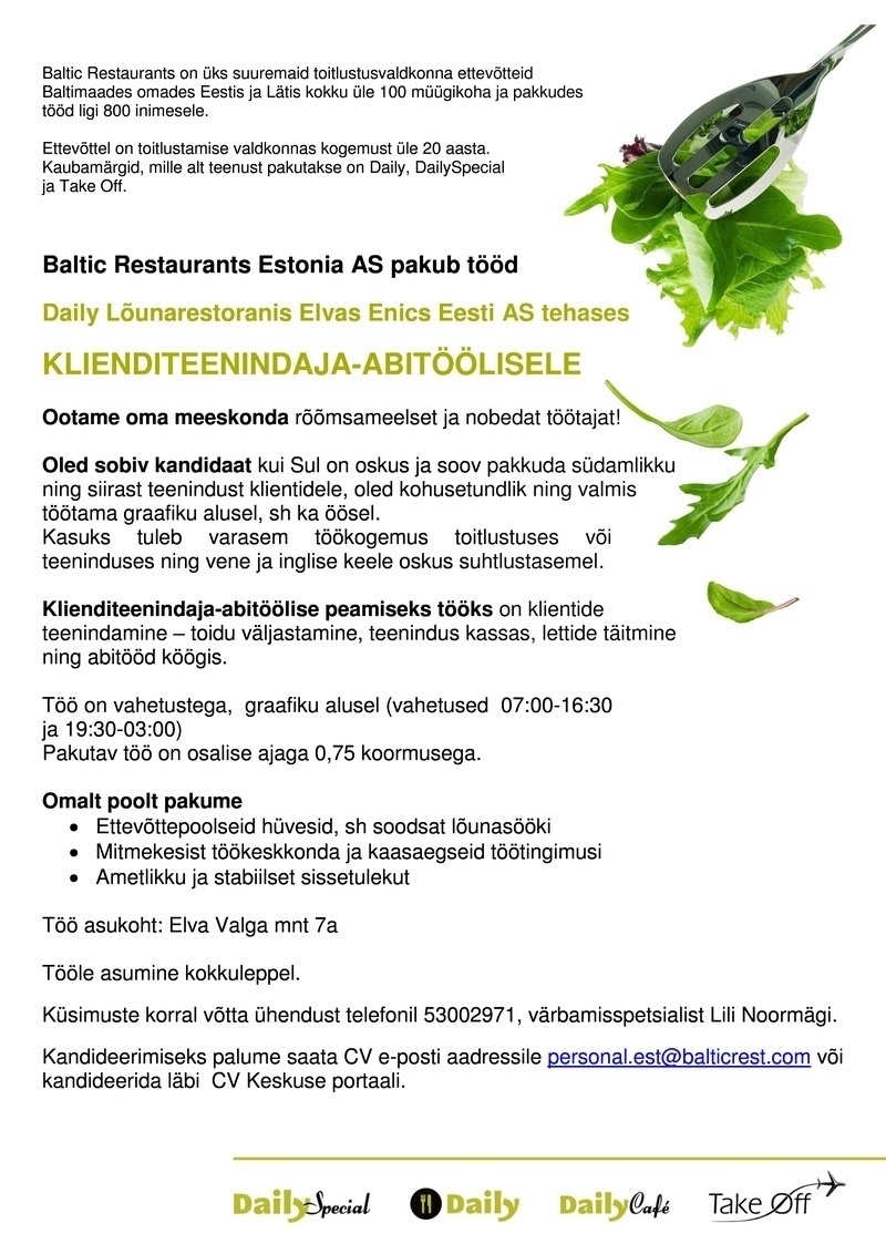 BALTIC RESTAURANTS ESTONIA AS Klienditeenindaja-abitööline Daily Lõunarestoranis Elvas Enics Eesti AS tehases