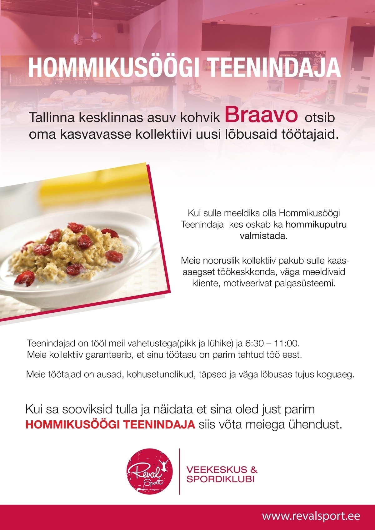 STEEL SERVICE OÜ Hommikusöögi Teenindaja "Braavo hotelli kohvikus"