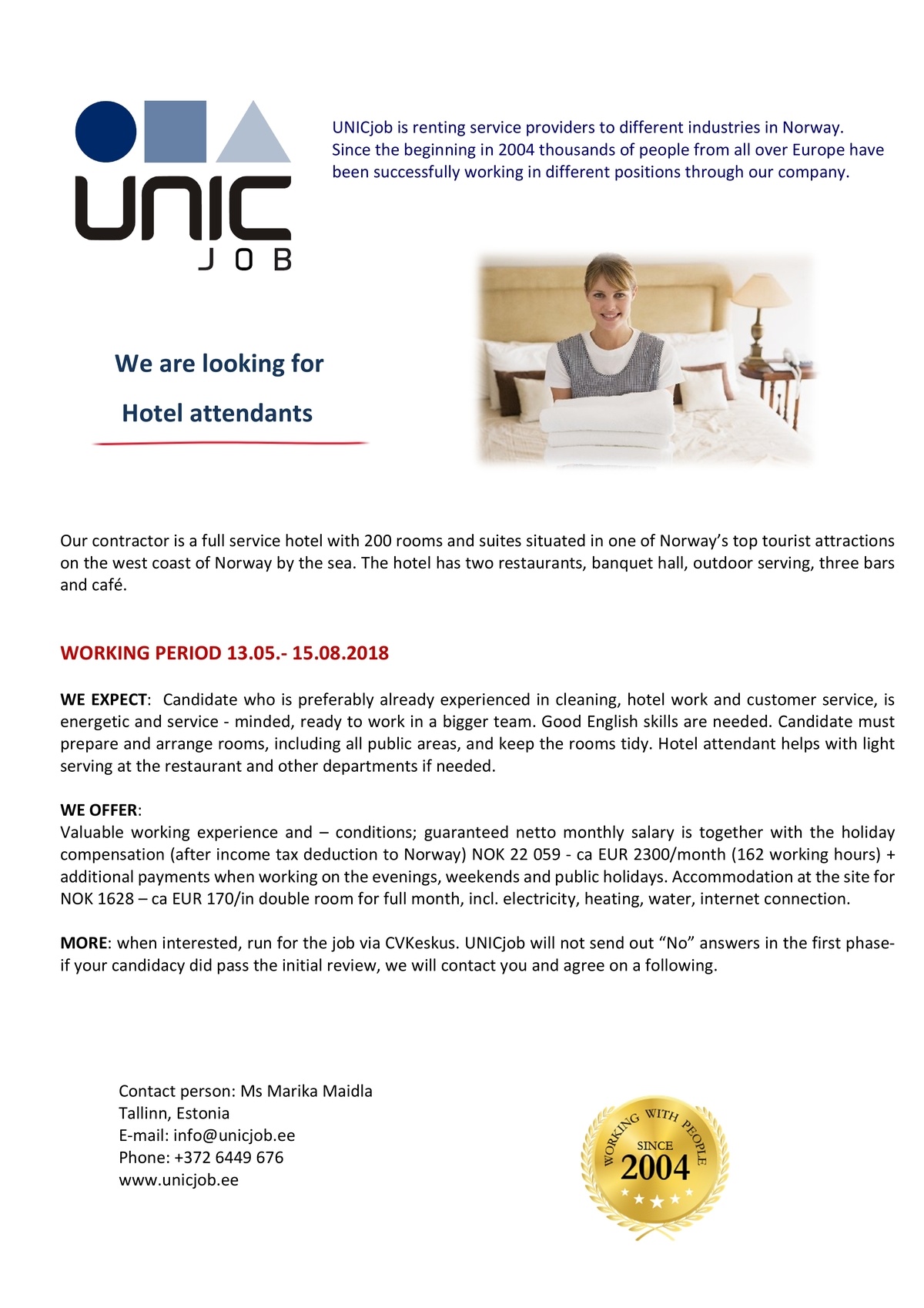 Unic Management OÜ Hotel attendant for 13.05.- 15.08.2018