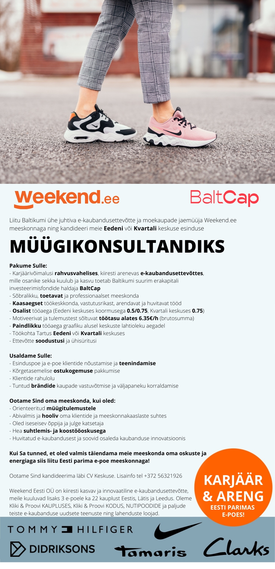 Weekend Eesti OÜ PAINDLIK TÖÖAEG & HUVITAV TÖÖ - Müügikonsultant Eedeni või Kvartali esindusse
