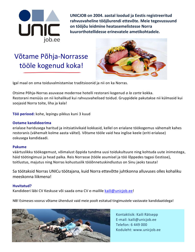 Unic Management OÜ Kokk Põhja-Norrasse