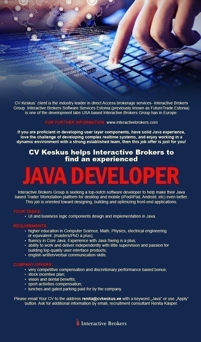 CV KESKUS OÜ Interactive Brokers is looking for java developer
