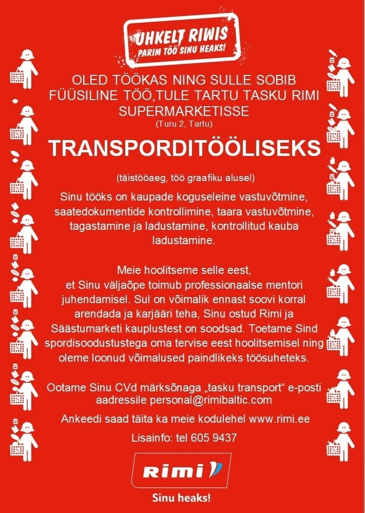 Rimi Eesti Food AS Transporditööline ( täistööaeg) Tartu Tasku Rimi