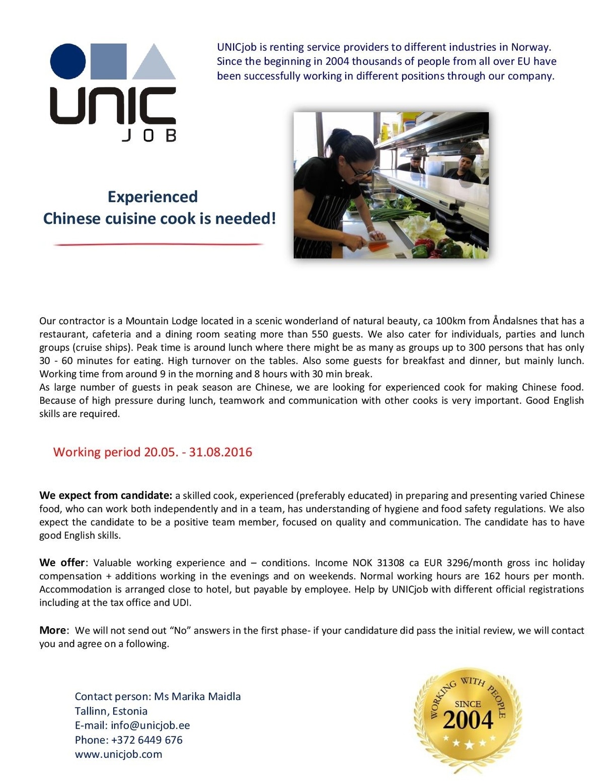 Unic Management OÜ CHINESE COOK 20.05.- 31.08.2016