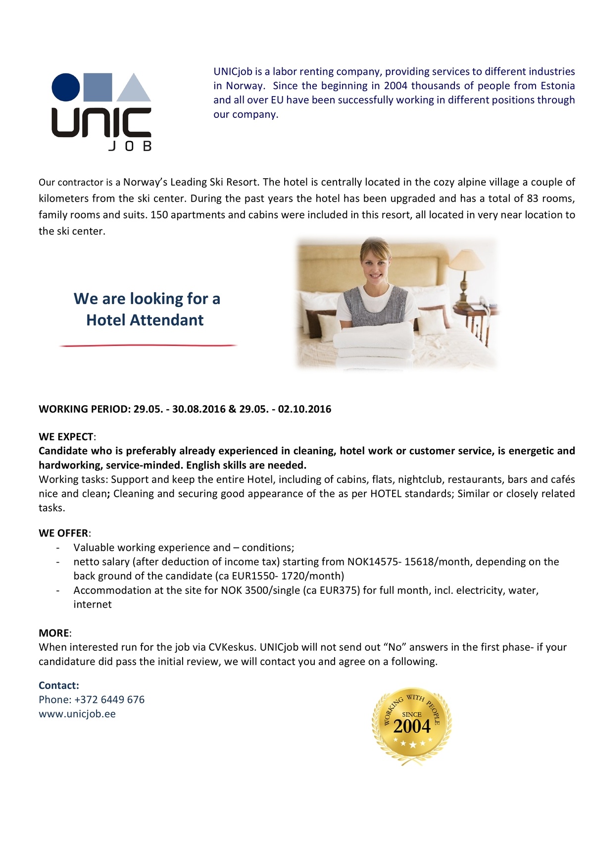 Unic Management OÜ Hotel attendant 29.05.- 02.10.2016