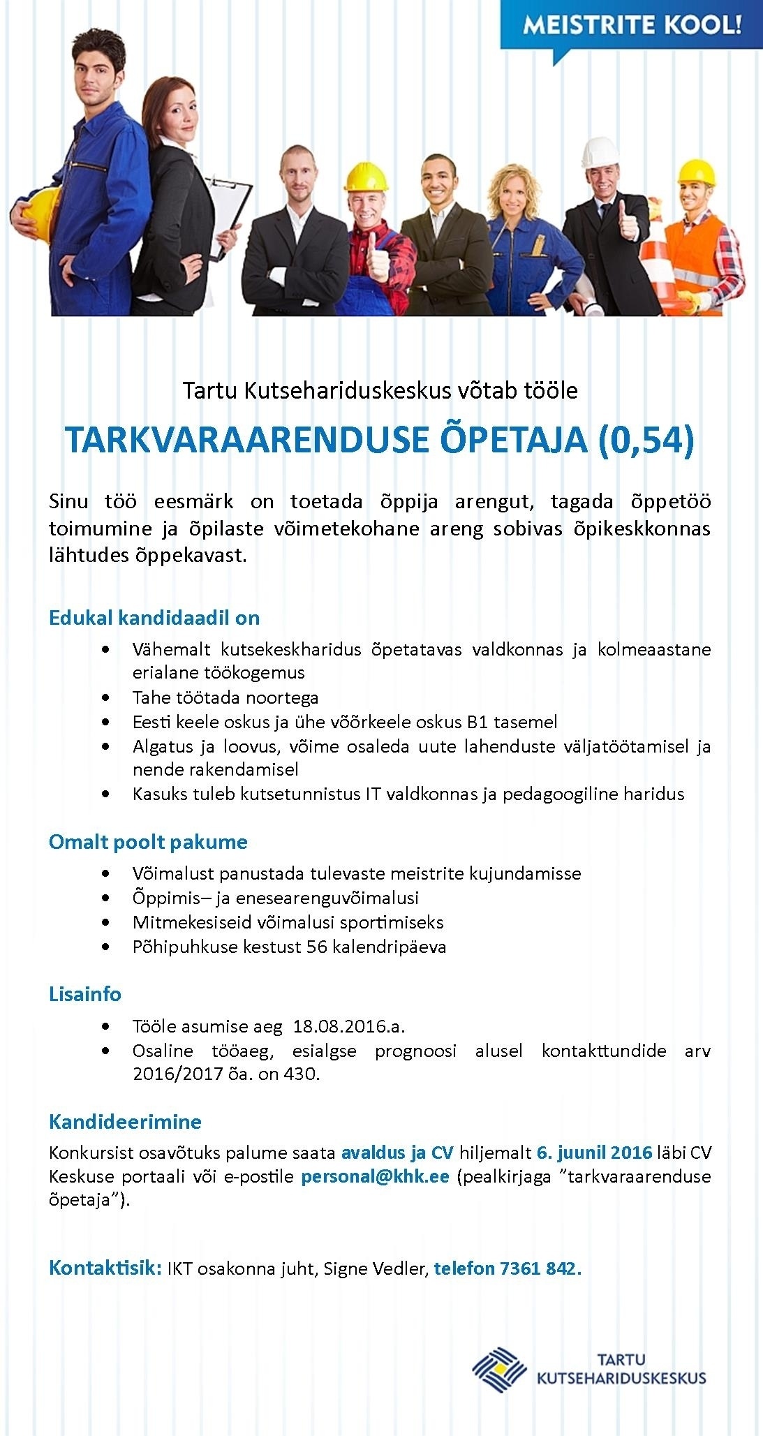 Tartu Kutsehariduskeskus Tarkvaraarenduse õpetaja (0,54)