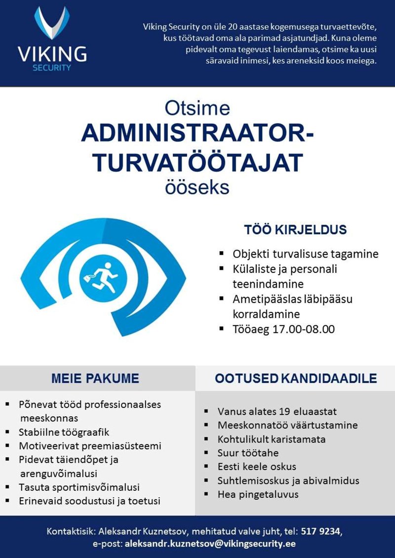 Viking Security AS Öine administraator-turvatöötaja Tallinnasse, palk alates 520€ kuus,lisaks ületunnid 1,5-kordselt 