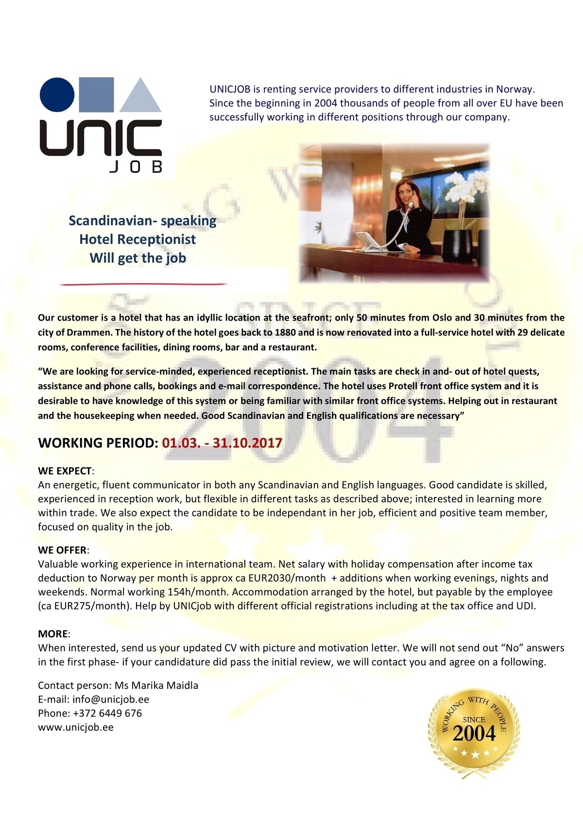 Unic Management OÜ Scandinavian speaking receptionist 01.03.- 31.10.2017