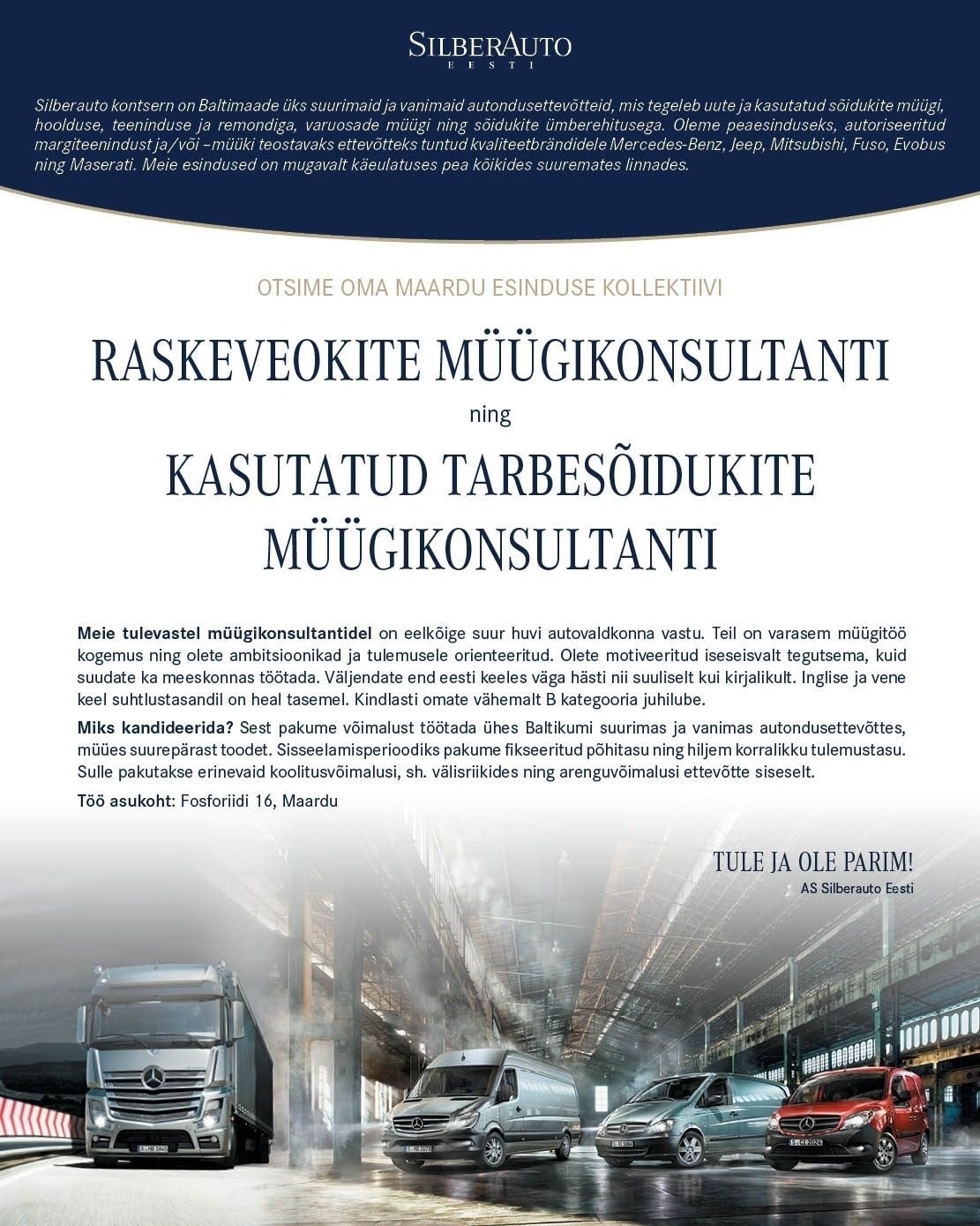 Silberauto Eesti AS Raskeveokite müügikonsultant ning Kasutatud Tarbesõidukite müügikonsultant