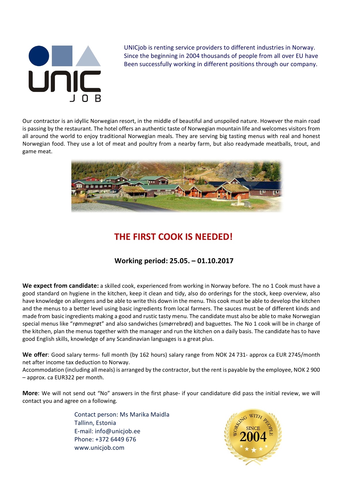 Unic Management OÜ First cook to Norway, for 25.05.- 01.10.2017