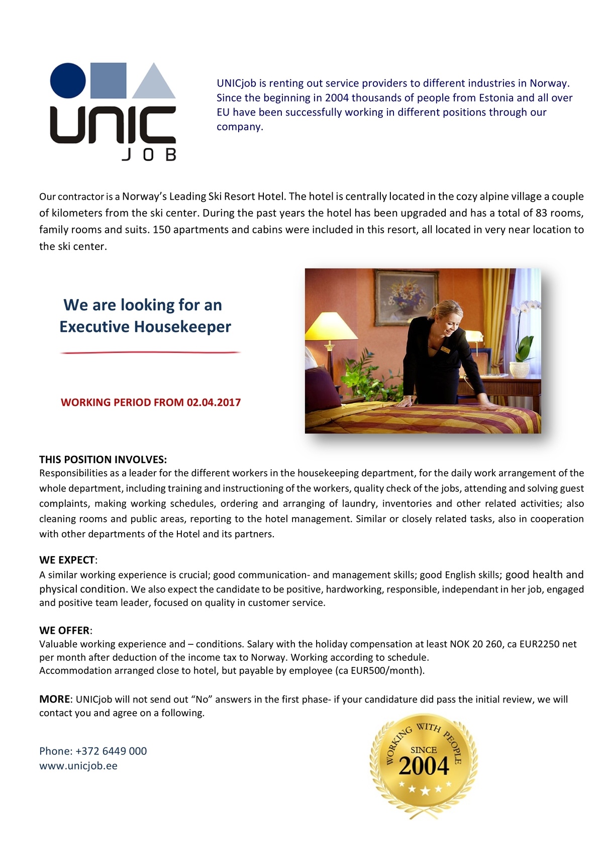Unic Management OÜ Executive housekeeper to the hotel in Norway, from 02.04.2017