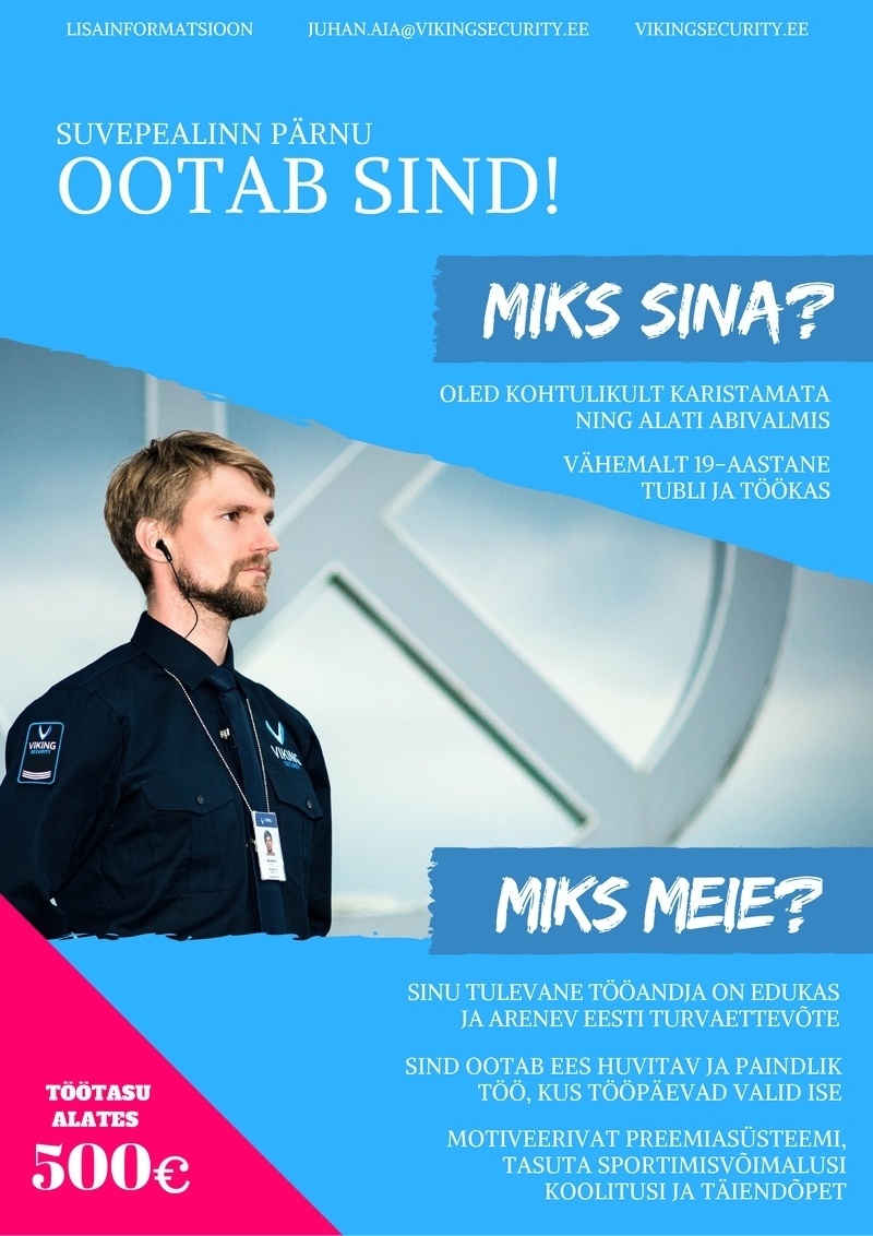 Viking Security AS Turvatöötaja Pärnusse, töötasu alates 500 eurot kuus (lisaks preemiad; ületunnid 1,5-kordselt)