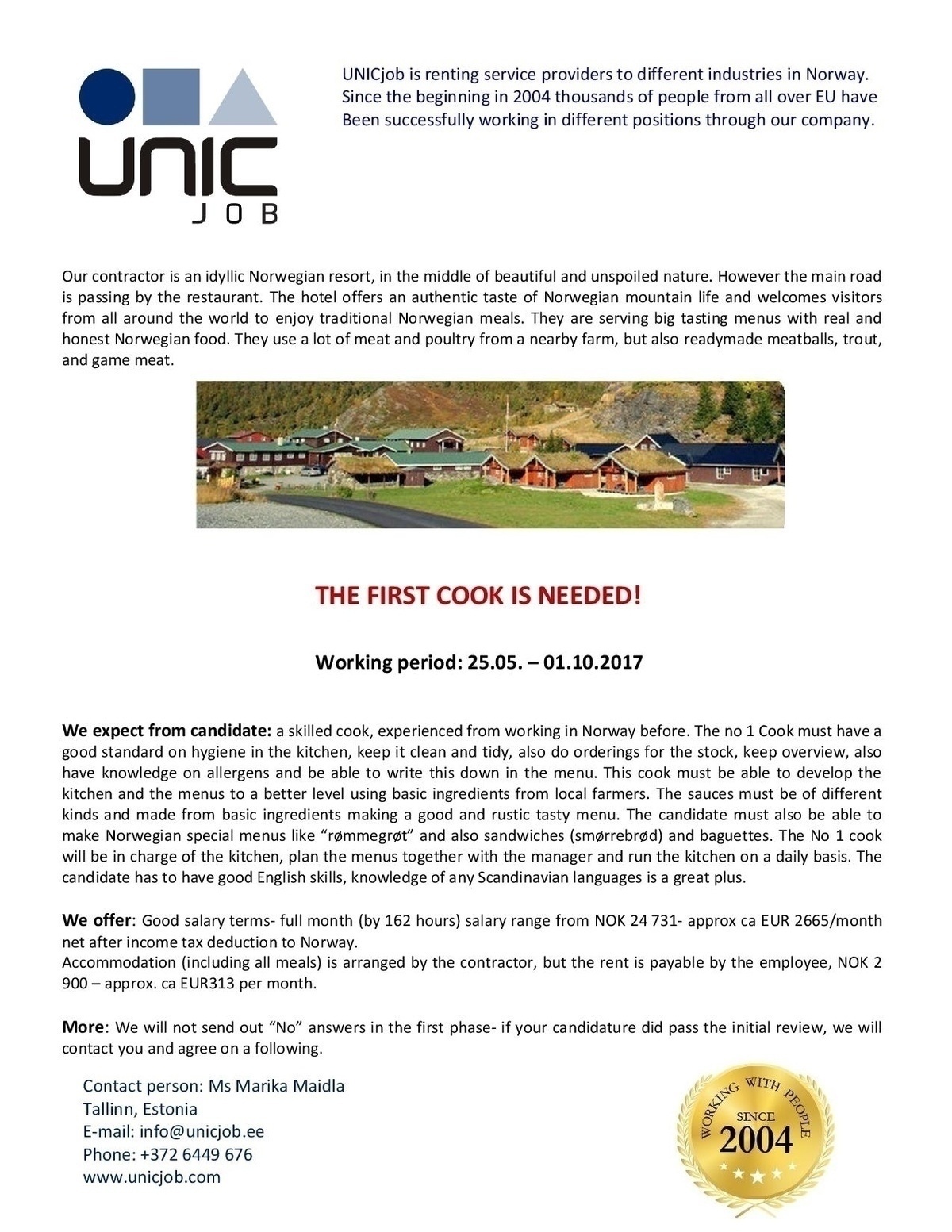 Unic Management OÜ First cook to work in Norway 25.05 - 01.10.2017