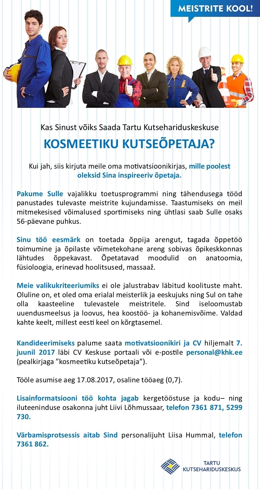 Tartu Kutsehariduskeskus Kosmeetiku kutseõpetaja (0,7)