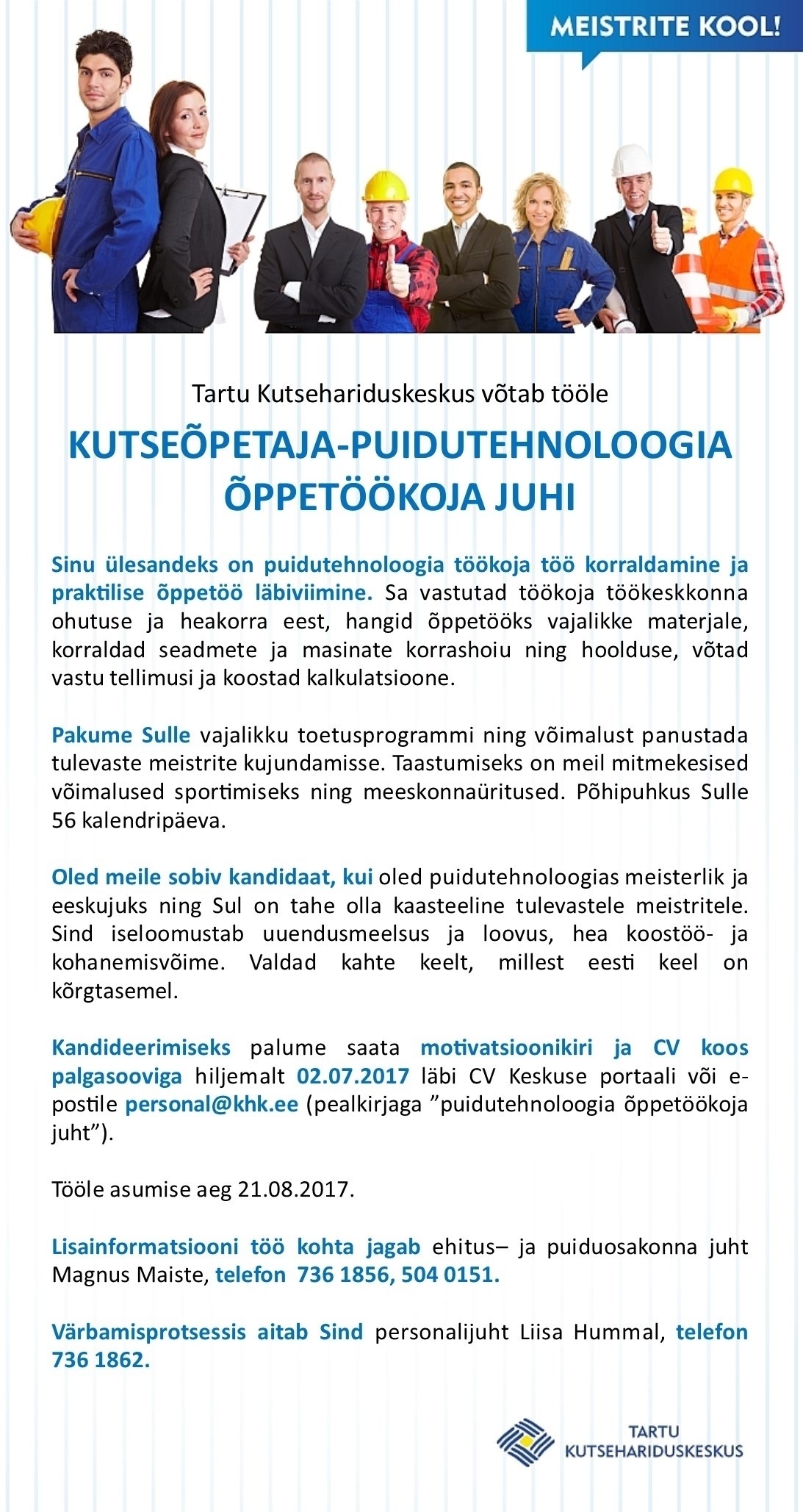 Tartu Kutsehariduskeskus Kutseõpetaja - puidutehnoloogia õppetöökoja juht