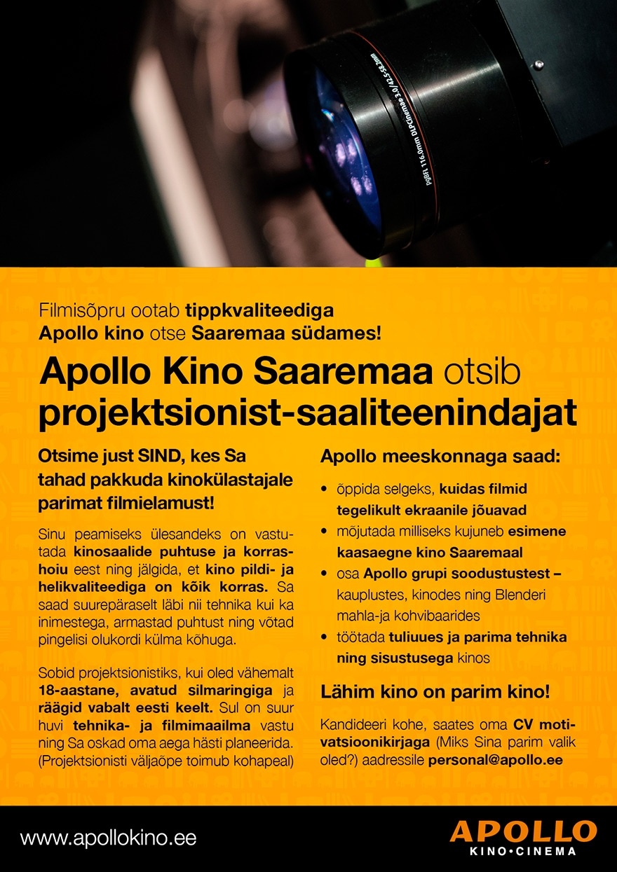 APOLLO HOLDING OÜ Apollo Kino SAAREMAA otsib PROJEKTSIONIST-saaliteenindajat