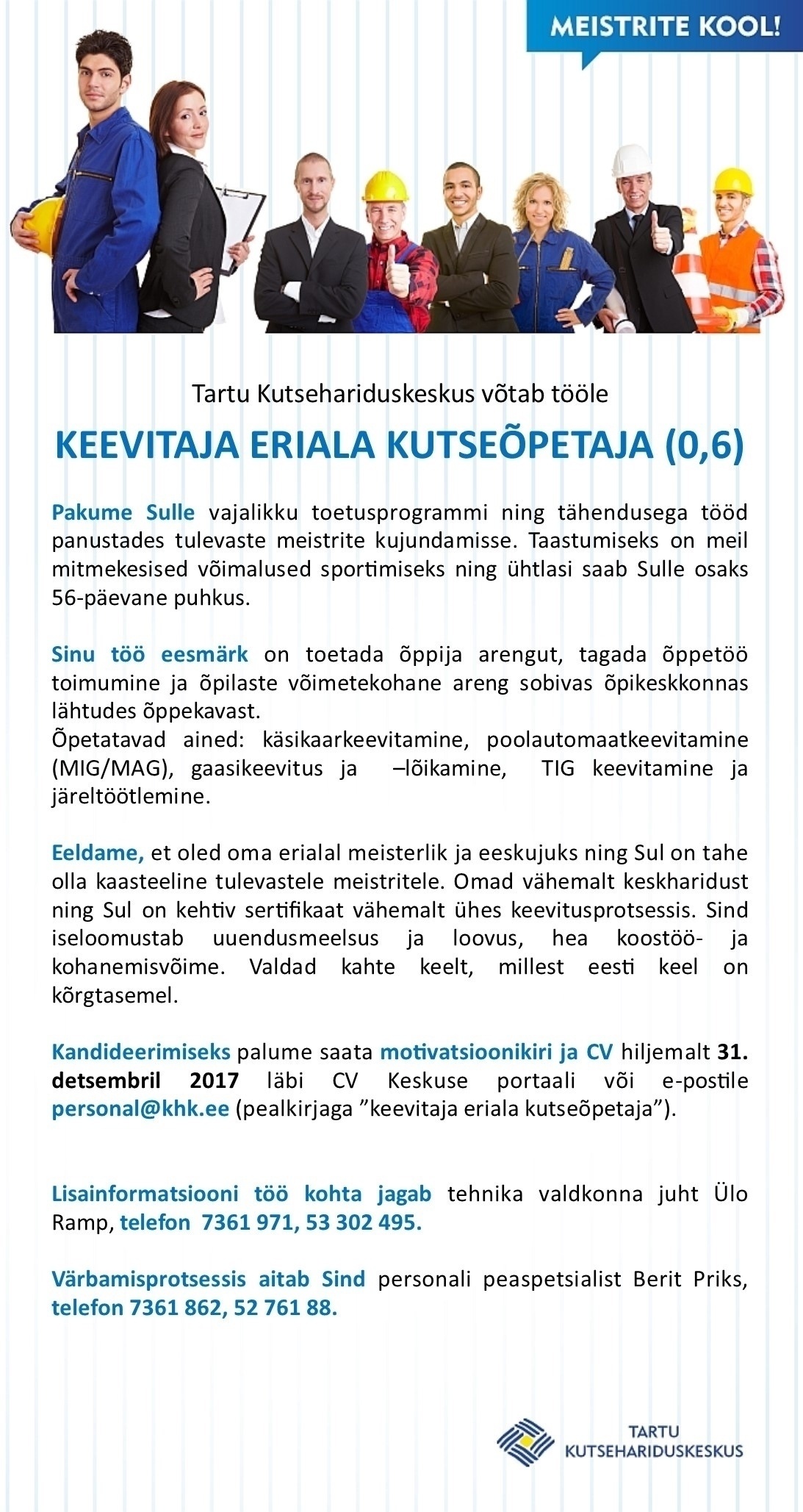 Tartu Kutsehariduskeskus Keevitaja eriala kutseõpetaja (0,6)