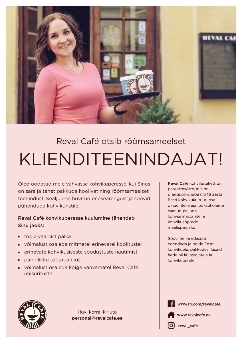 Esperan OÜ Reval Cafe Otsime särasilmset põhikohaga teenindajat Viimsi kohvikusse!