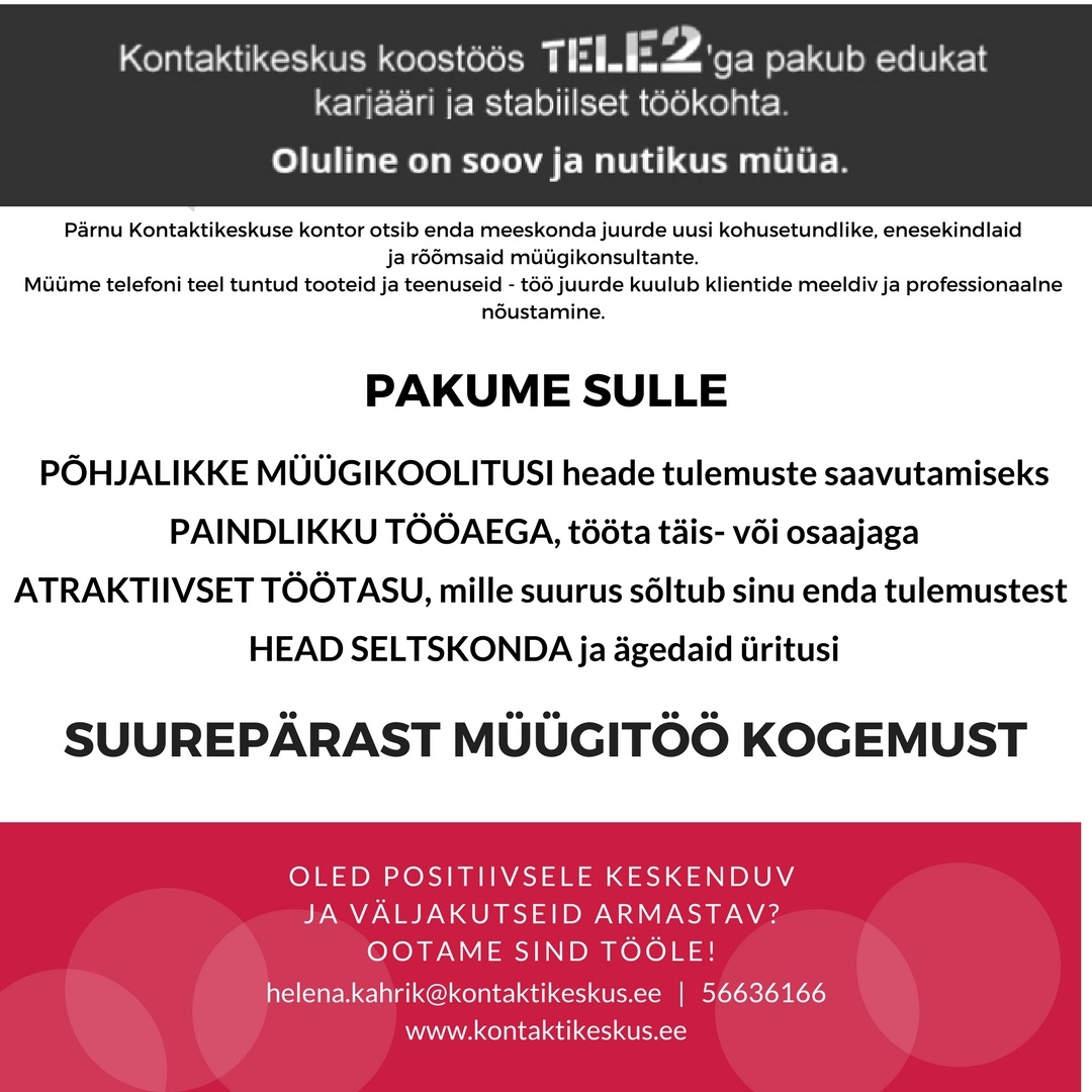 KONTAKTIKESKUS OÜ Müügikonsultant Pärnus