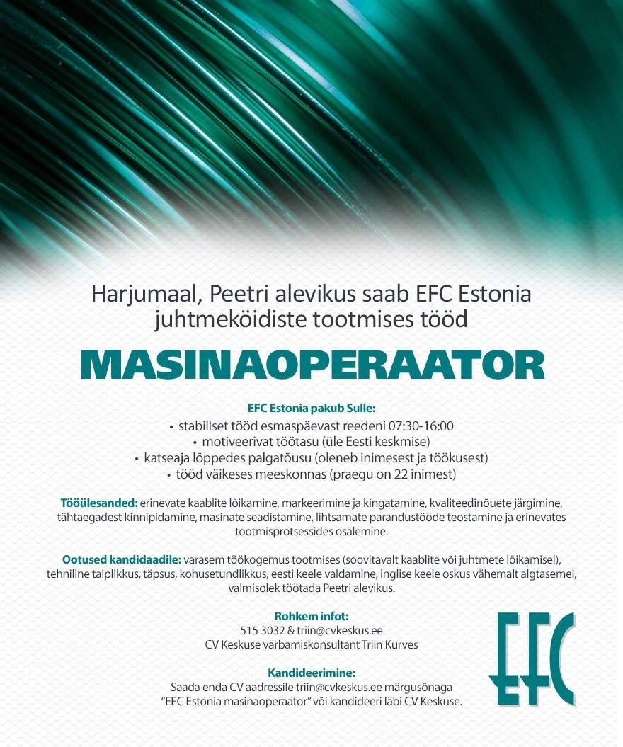 CV KESKUS OÜ Juhtmeköidiste tootmine Peetris otsib masinaoperaatorit (EFC Estonia)