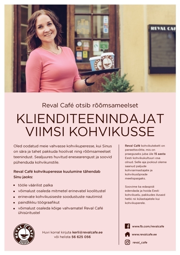 Esperan OÜ Reval Cafe Otsime särasilmset teenindajat Viimsi kohvikusse!