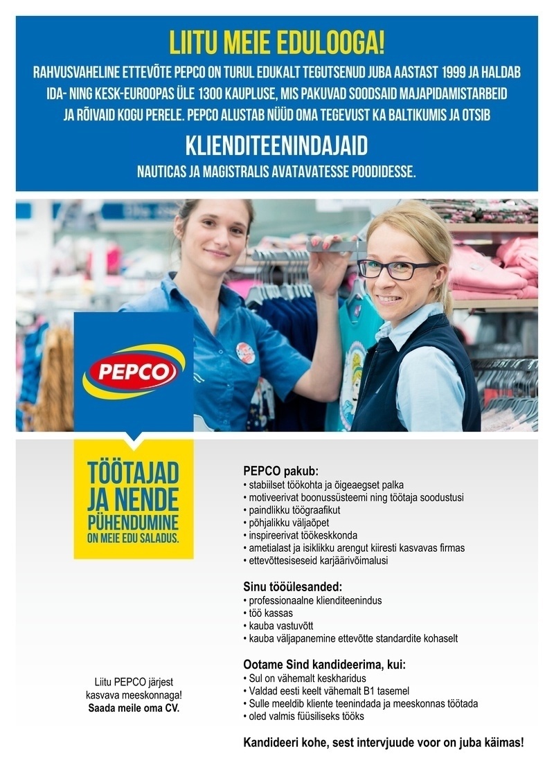 Pepco Estonia OÜ Otsime klienditeenindajaid peagi avatavatesse PEPCO kauplustesse
