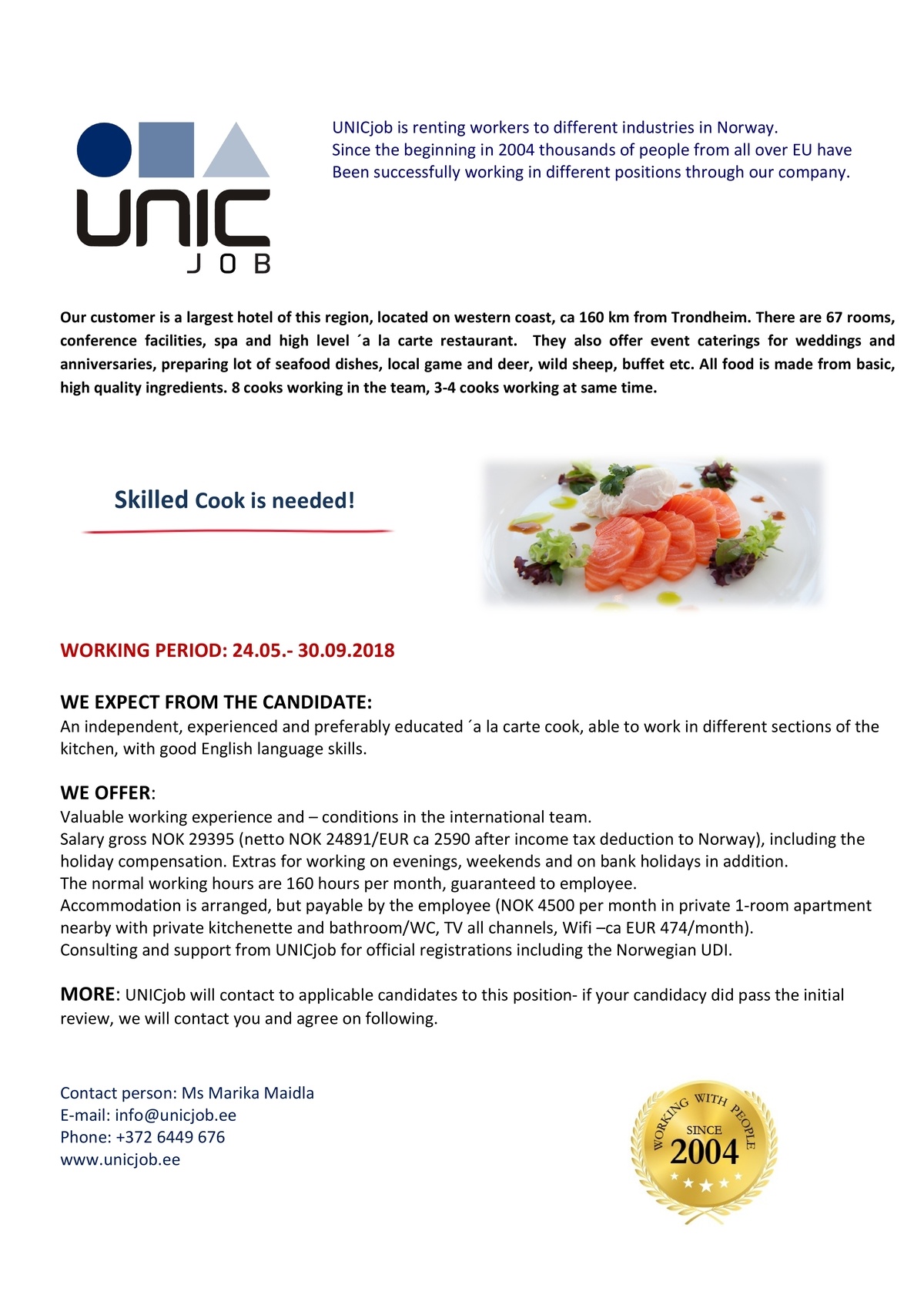 Unic Management OÜ Cook to Norway for 24.05.- 30.09.2018
