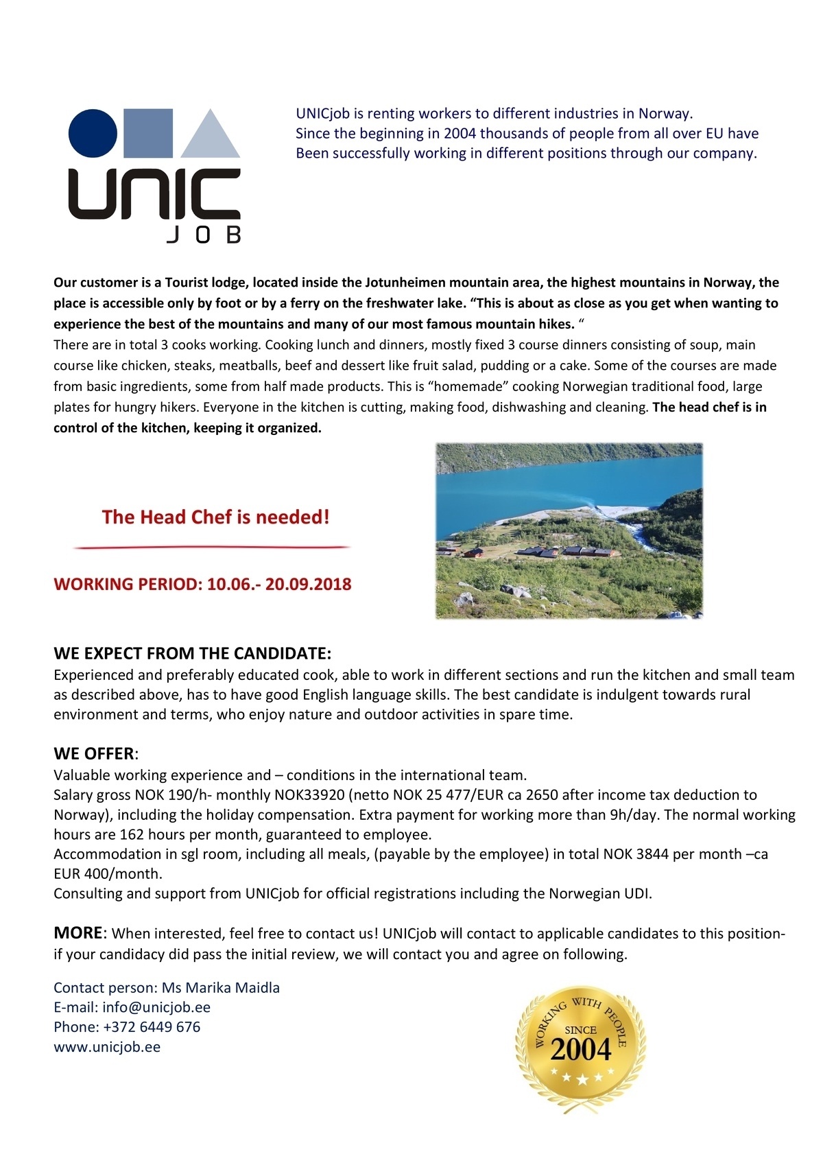 Unic Management OÜ Head chef to Tourist Lodge in Norway for 10.06.- 20.09.2018