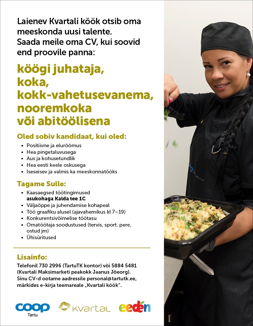 Tartu Tarbijate Kooperatiiv TÜH Köögijuhataja, kokk,kokk-vahetusevanem, nooremkokk või abitööline