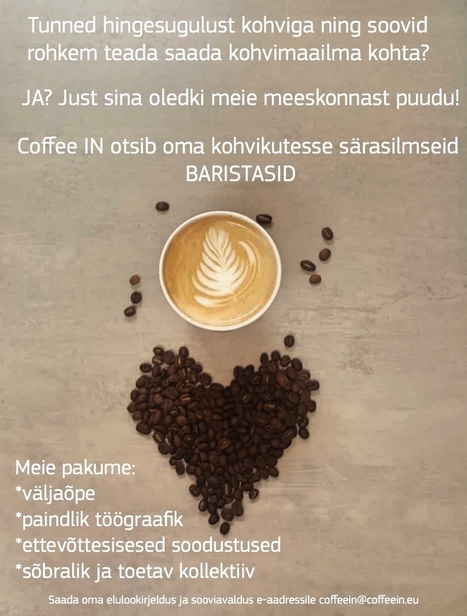 COFFEE IN OÜ Barista-klienditeenindaja Ülemiste ja avatavasse T1 keskusesse
