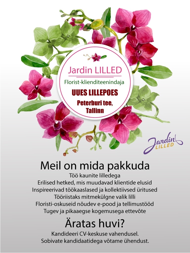 Jardin OÜ Seoses uue poe avamisega Tallinnas Peterburi teel, otsime tublit florist-klienditeenidajat