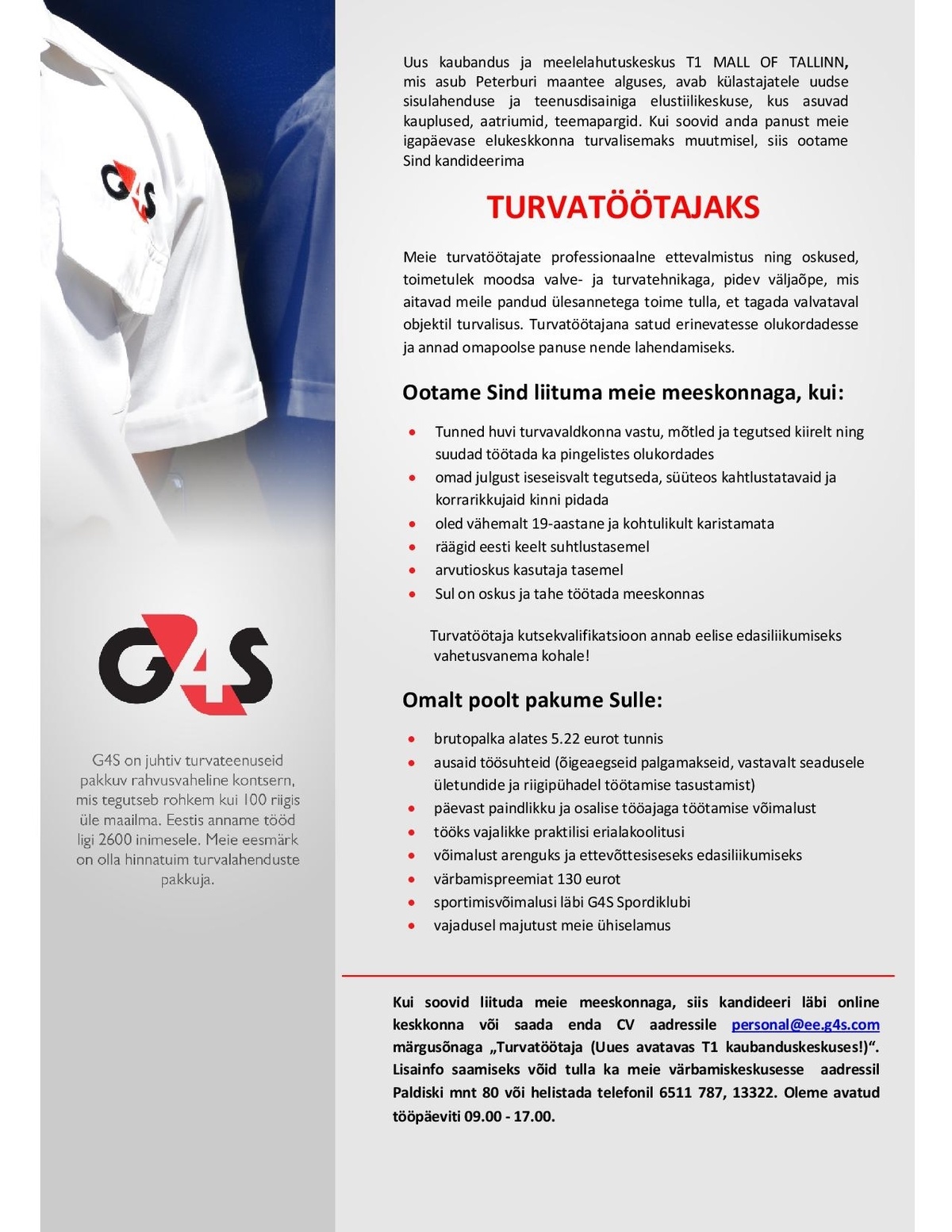 AS G4S Eesti Turvatöötaja (uues avatavas T1 kaubanduskeskuses), brutopalk alates 5.22 eurot tunnis