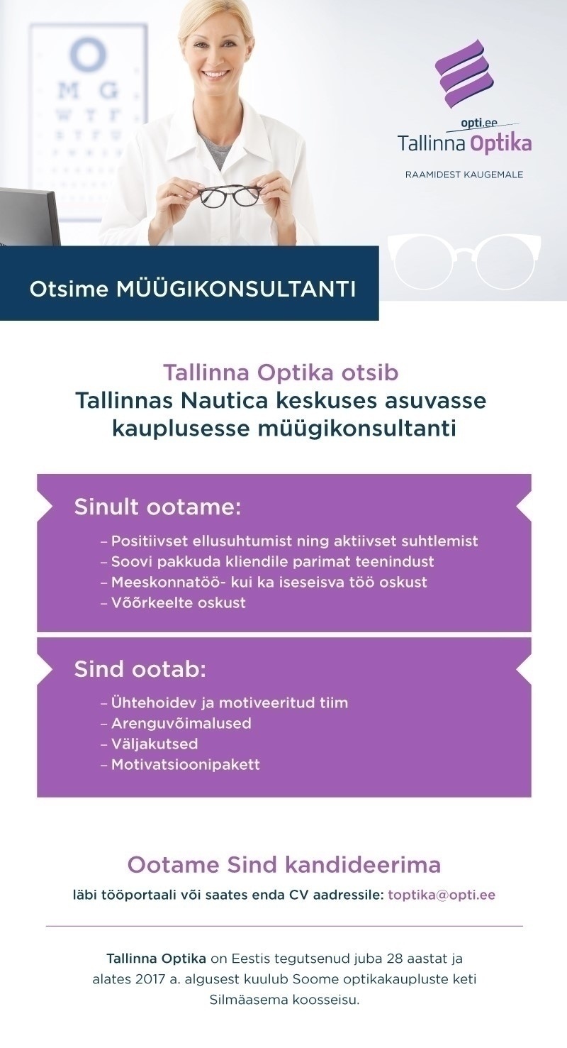 Tallinna Optika OÜ Müügikonsultant  Tallinna Optikasse (Nautica keskus)