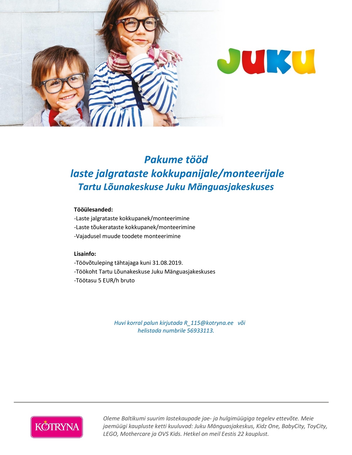 Kotryna OÜ Laste jalgrataste kokkupanija/monteerija Tartu Lõunakeskuse JUKU Mänguasjakeskuses