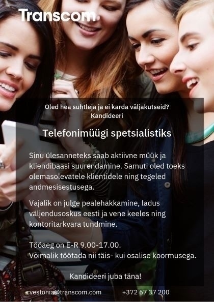Transcom Eesti OÜ Eesti- ja venekeelne telefonimüügi spetsialist