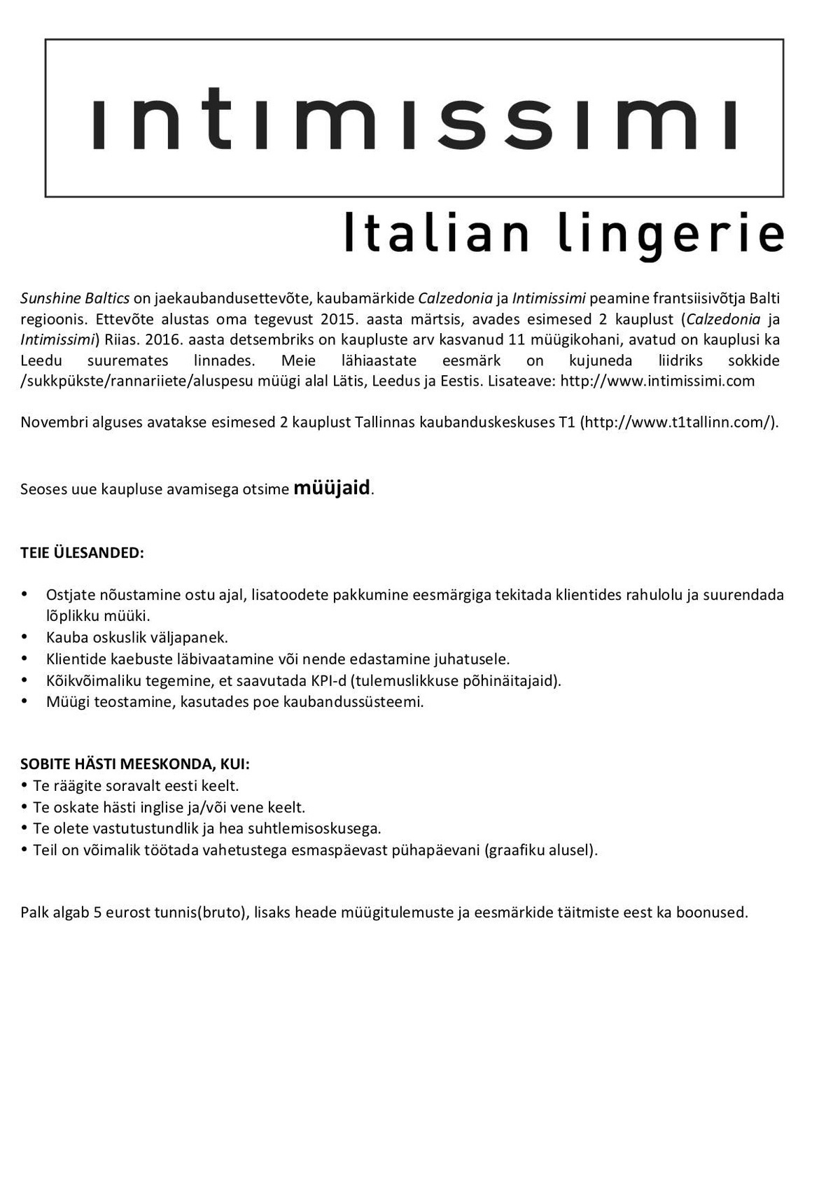 Sunshine Baltics Estonia OÜ Klienditeenindaja T1 Intimissimi kauplusesse!