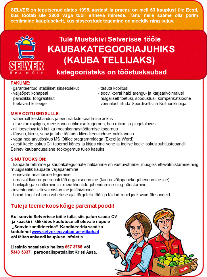 Selver Kaubakategooriajuht (kauba tellija) Mustakivi Selveris