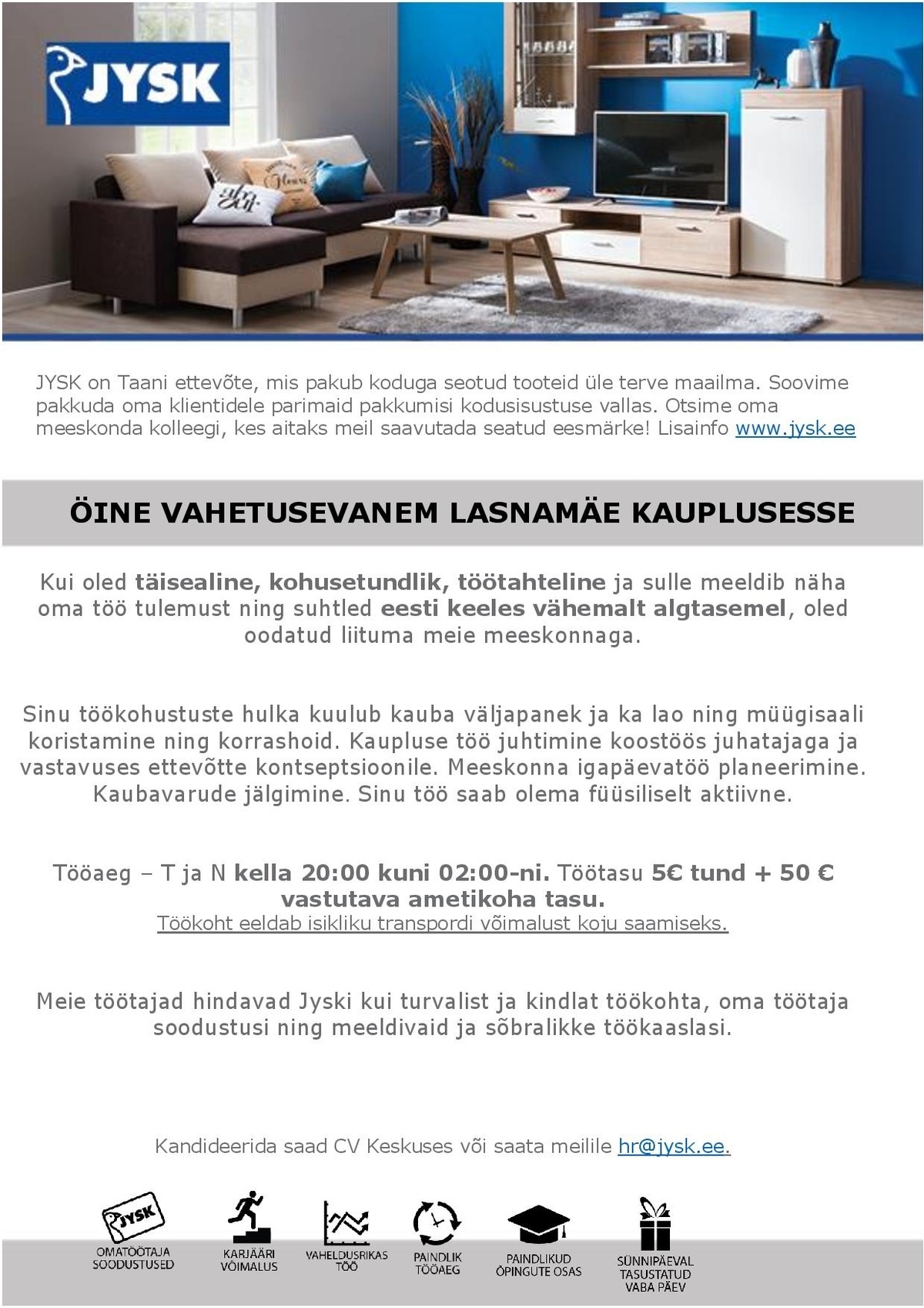Jysk Linnen'n Furniture OÜ Öine vahetusevanem Lasnamäe Jyskis