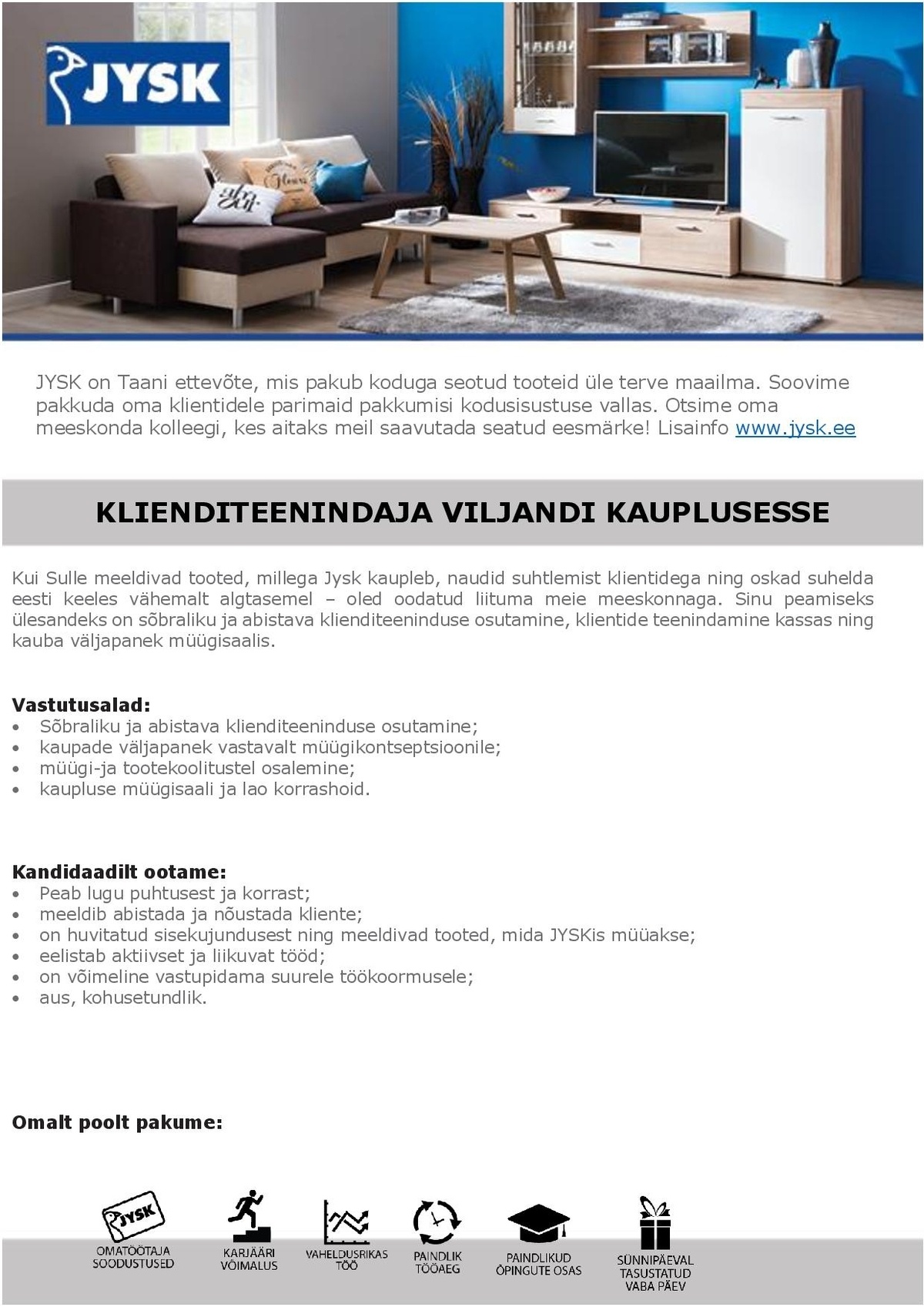 Jysk Linnen\'n Furniture OÜ Müüja-klienditeenindaja Viljandi Jyski