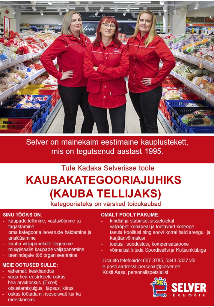 Selver Kaubakategooriajuht (kauba tellija) Kadaka Selveris