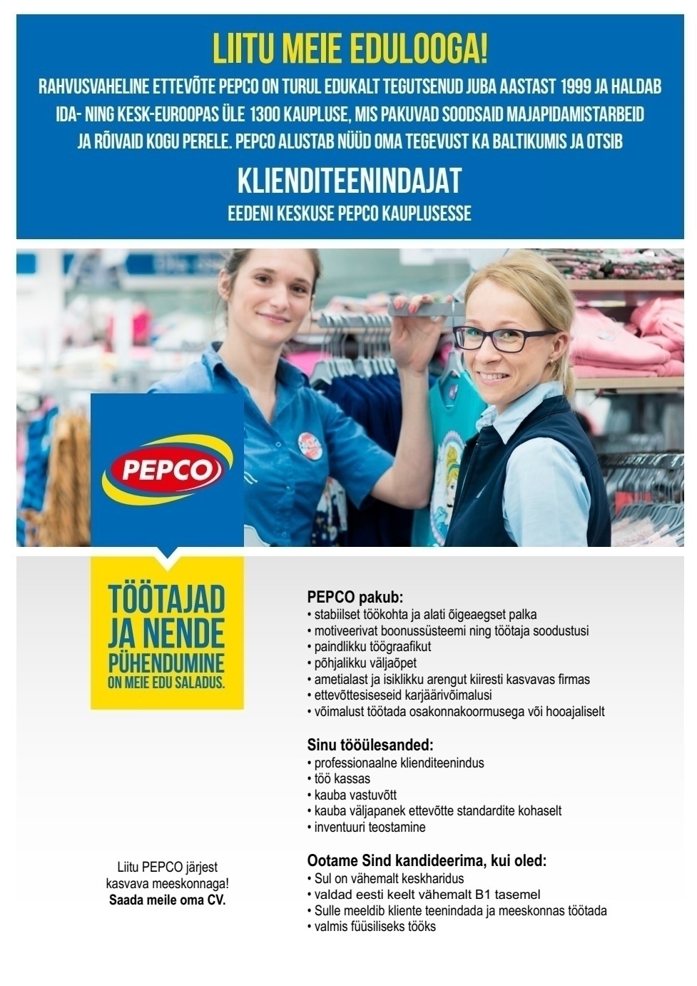 Pepco Estonia OÜ Klienditeenindaja Tartu Eedeni PEPCO kaupluses (lapsehoolduspuhkuse asendaja)