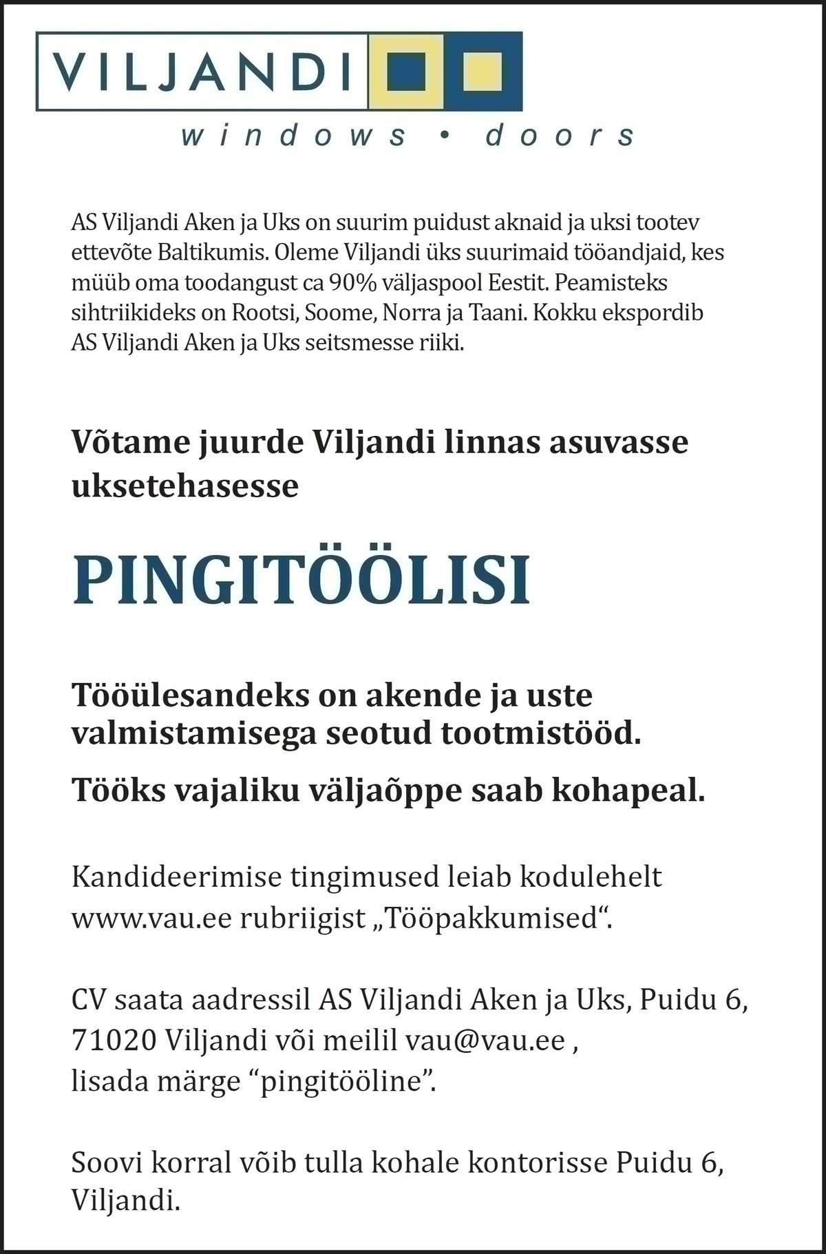 Viljandi Aken ja Uks AS Pingitööline/seadmeoperaator (Viljandi Aken ja Uks AS)