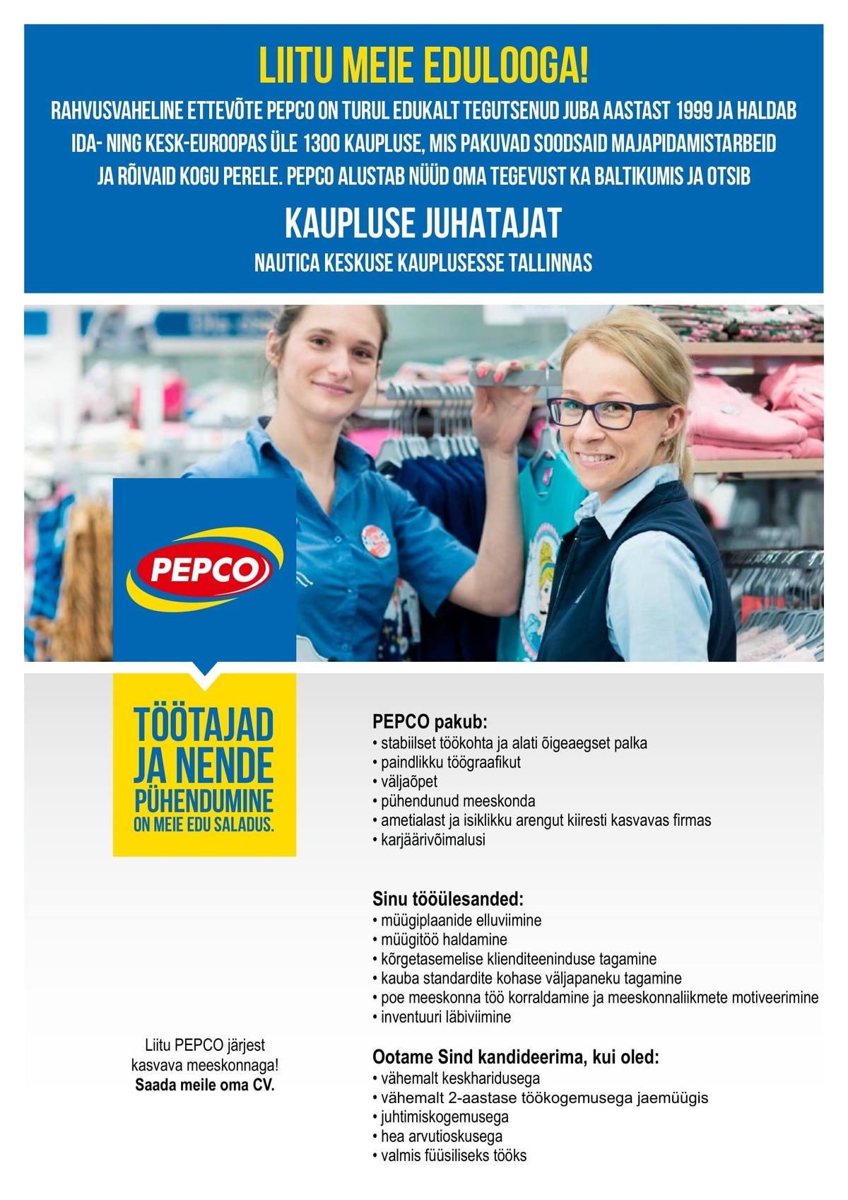 Pepco Estonia OÜ KAUPLUSE JUHATAJA Tallinna Nautica keskuse kaupluses (tähtajaline ametikoht)